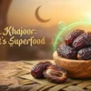 Ajwa Khajoor Benefits: 10 Science‑Backed Health Advantages of the Prophet’s Date
